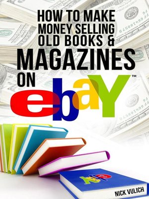 cover image of How to Make Money Selling Old Books and Magazines on eBay